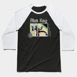 MAN RAY - STREETWEAR STYLE Baseball T-Shirt